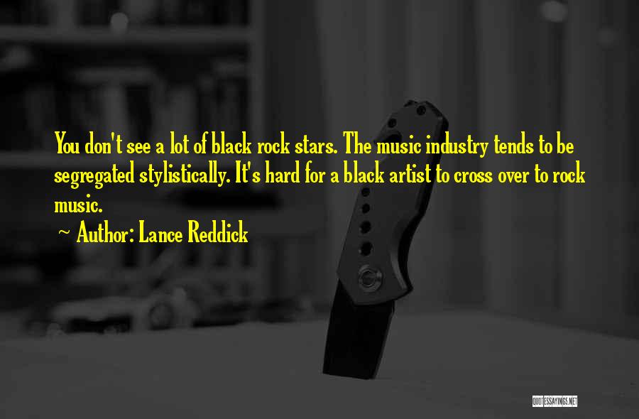Music From Rock Stars Quotes By Lance Reddick