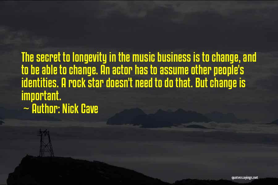 Music From Rock Stars Quotes By Nick Cave