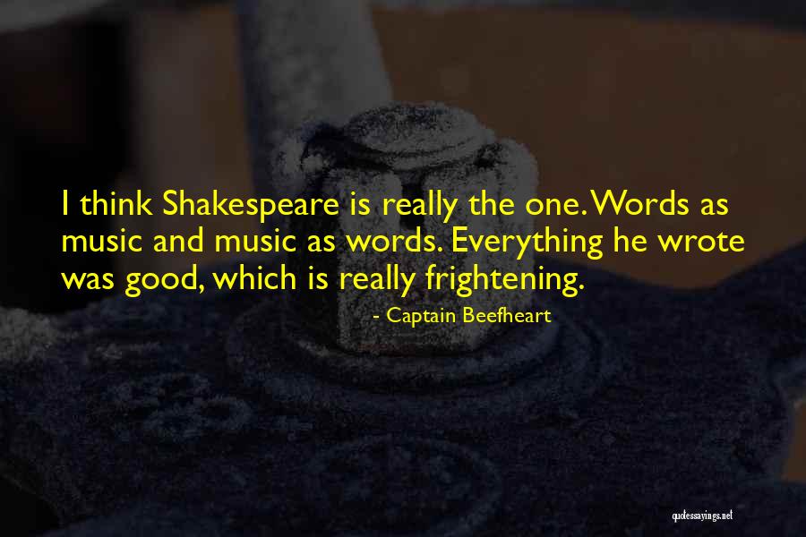 Music From Shakespeare Quotes By Captain Beefheart