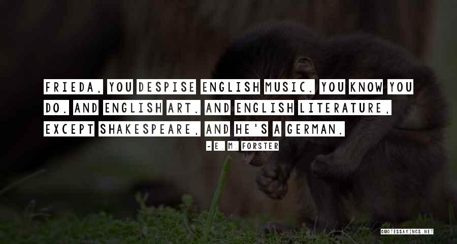 Music From Shakespeare Quotes By E. M. Forster Music From Shakespeare Quotes By E. M. Forster