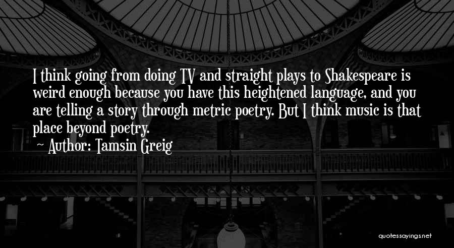 Music From Shakespeare Quotes By Tamsin Greig