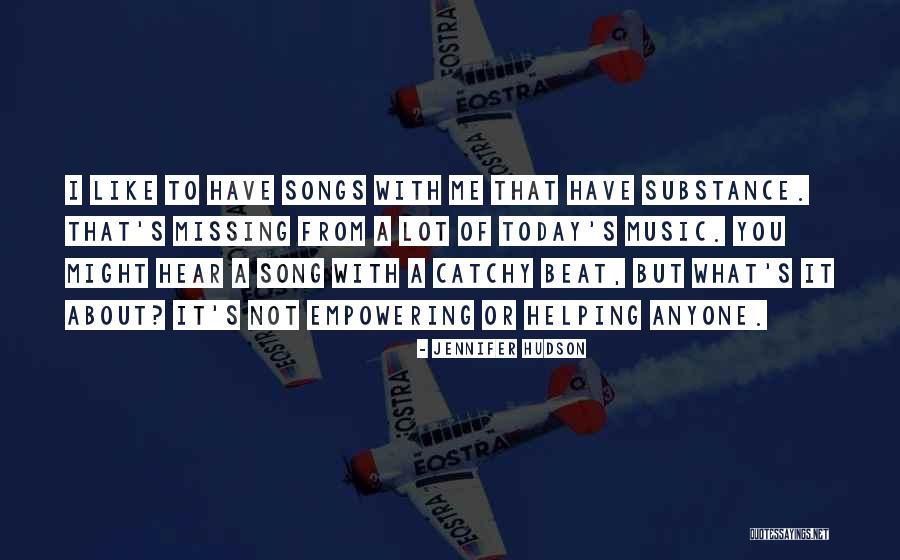 Music From Songs Quotes By Jennifer Hudson