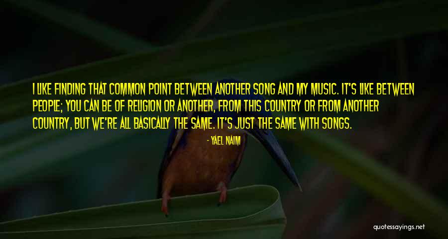 Music From Songs Quotes By Yael Naim