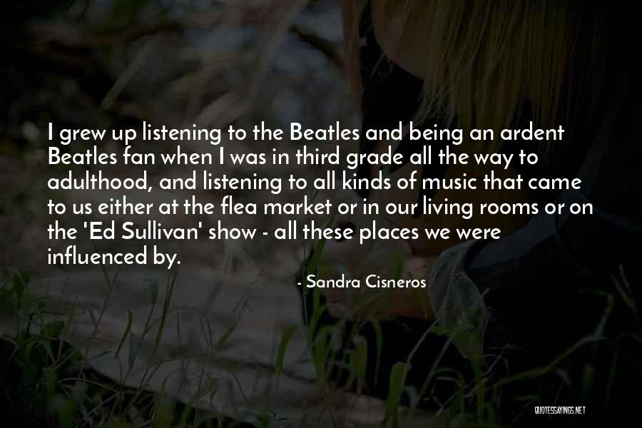 Music From The Beatles Quotes By Sandra Cisneros Music From The Beatles Quotes By Sandra Cisneros