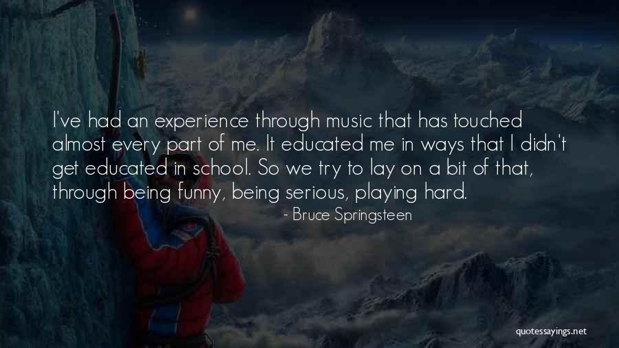 Music Funny Quotes By Bruce Springsteen