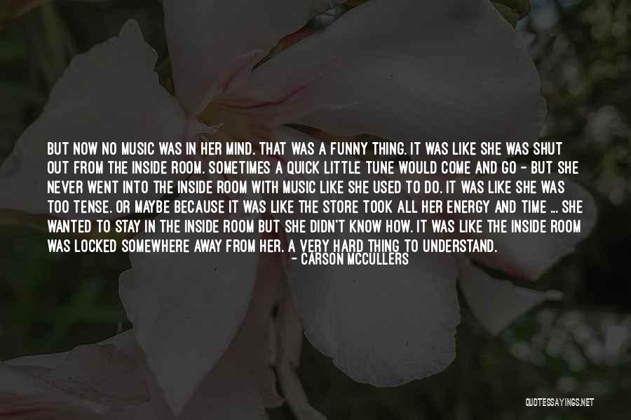 Music Funny Quotes By Carson McCullers