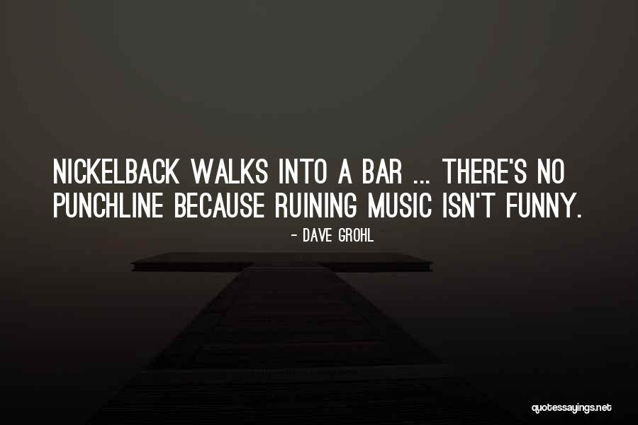 Music Funny Quotes By Dave Grohl