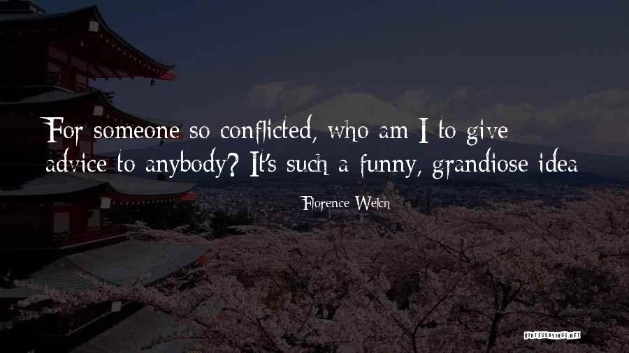 Music Funny Quotes By Florence Welch
