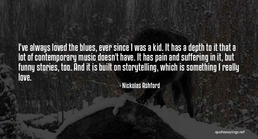 Music Funny Quotes By Nickolas Ashford