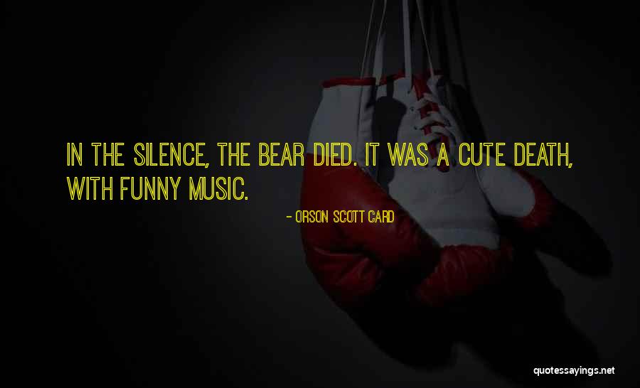 Music Funny Quotes By Orson Scott Card