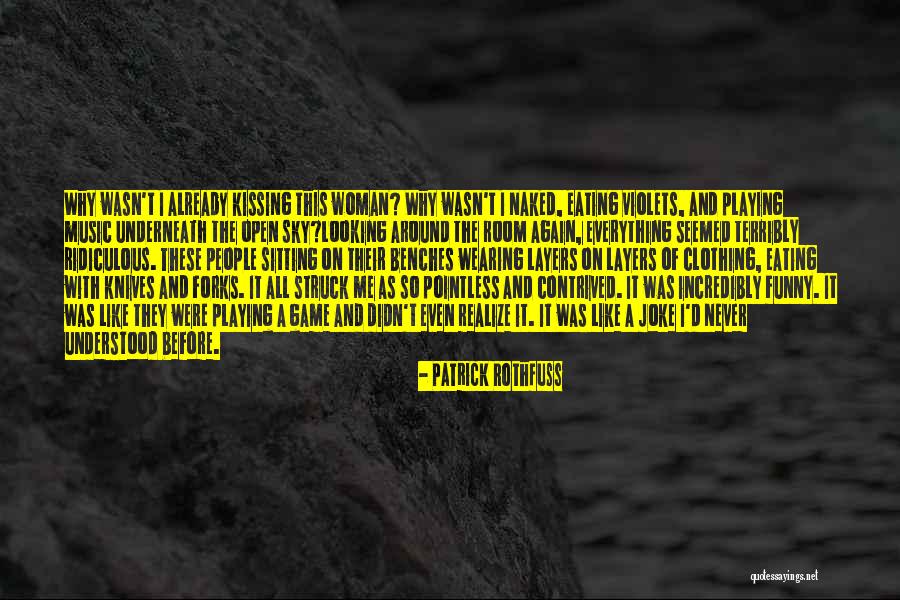 Music Funny Quotes By Patrick Rothfuss