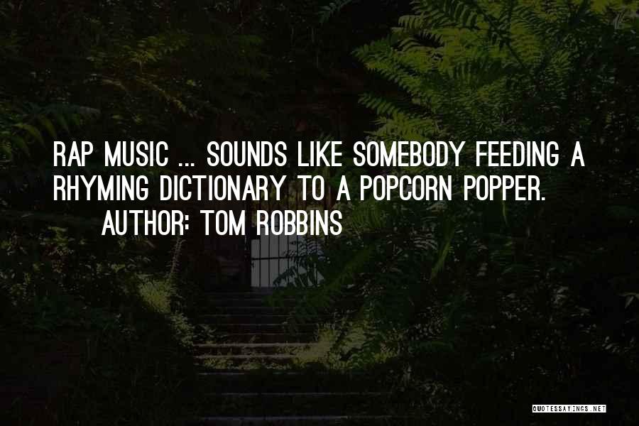 Music Funny Quotes By Tom Robbins