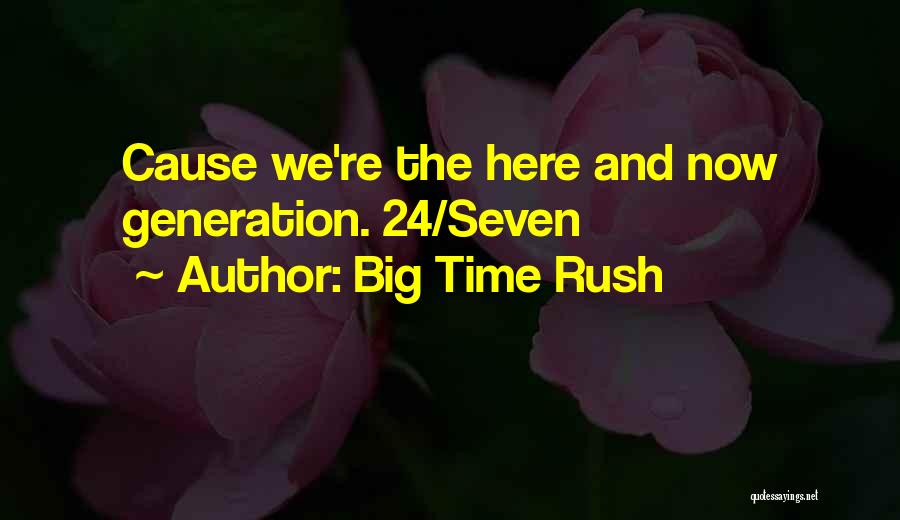 Music Generation Quotes By Big Time Rush