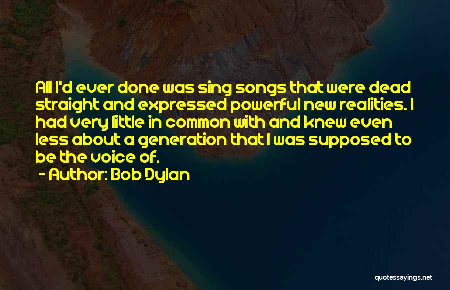 Music Generation Quotes By Bob Dylan