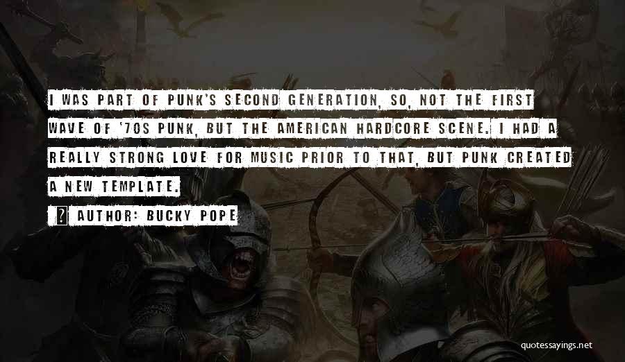 Music Generation Quotes By Bucky Pope