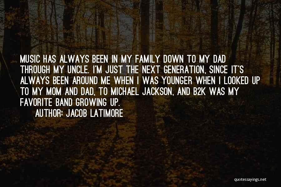 Music Generation Quotes By Jacob Latimore