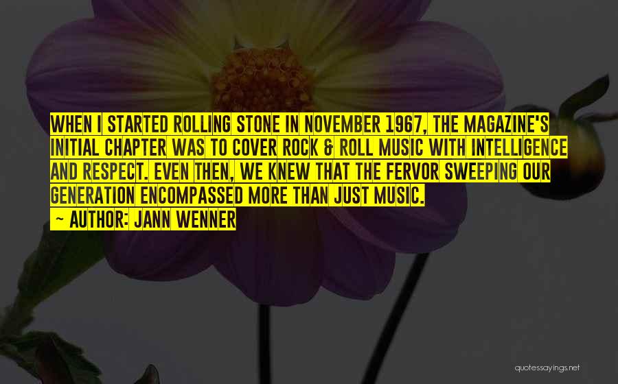 Music Generation Quotes By Jann Wenner