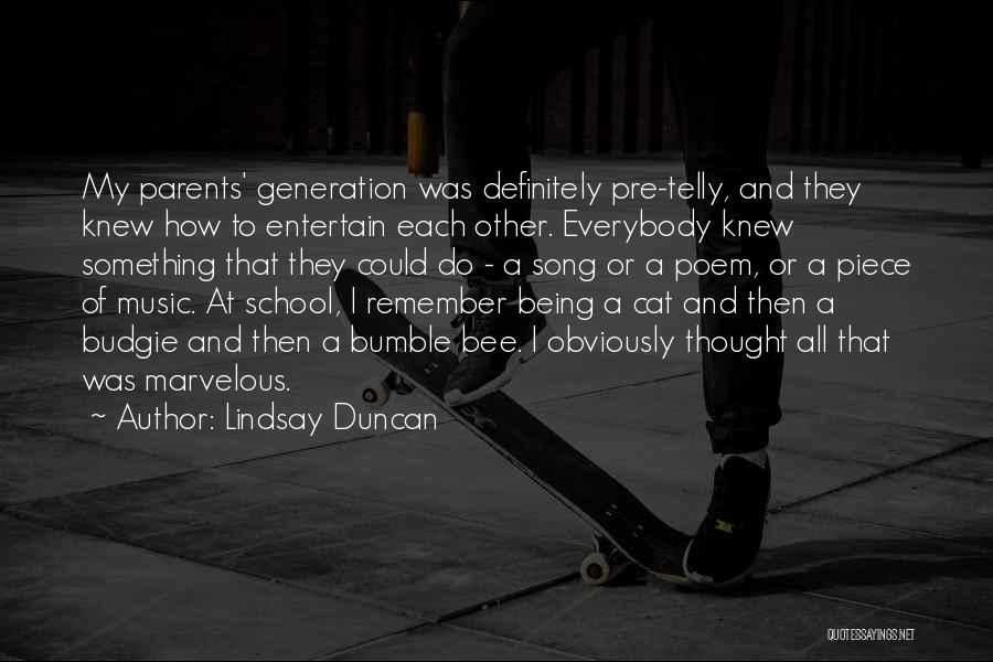Music Generation Quotes By Lindsay Duncan