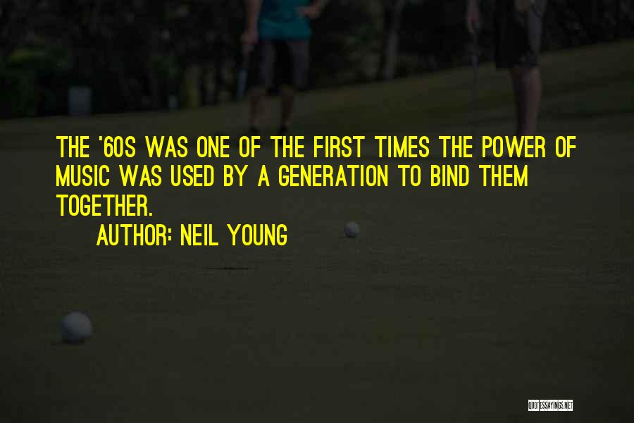 Music Generation Quotes By Neil Young