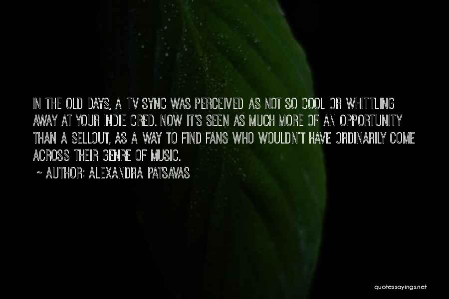 Music Genre Quotes By Alexandra Patsavas