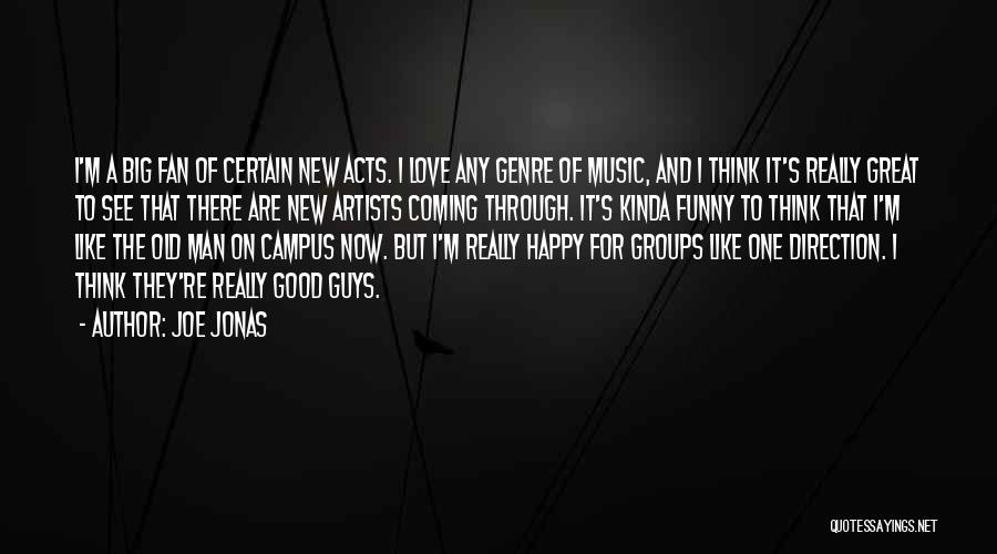 Music Genre Quotes By Joe Jonas