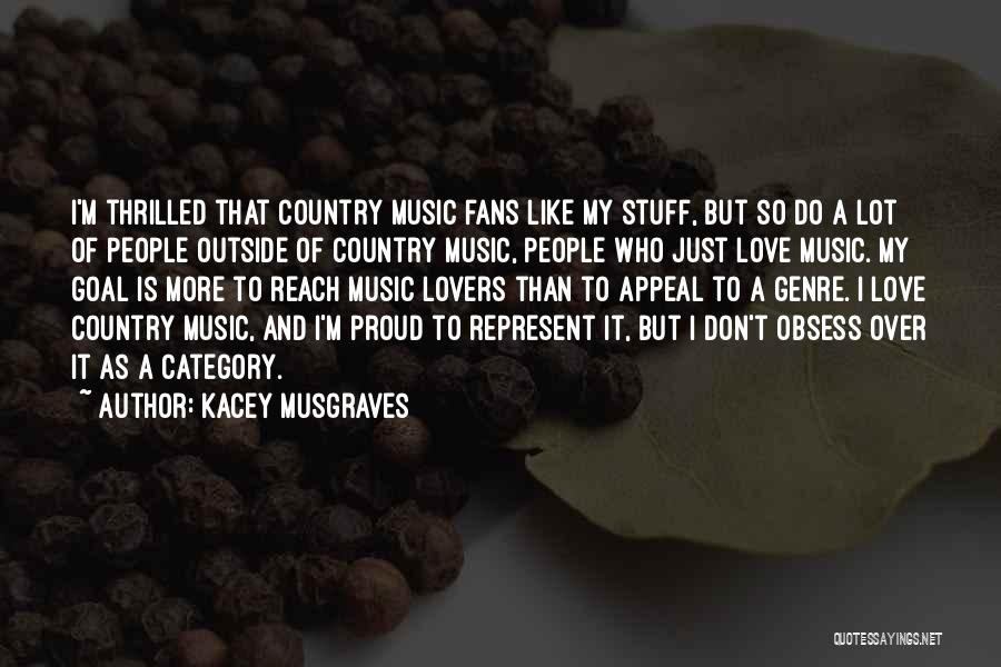 Music Genre Quotes By Kacey Musgraves