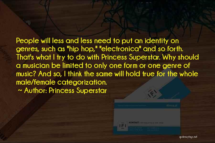 Music Genre Quotes By Princess Superstar