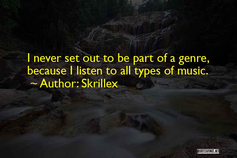 Music Genre Quotes By Skrillex