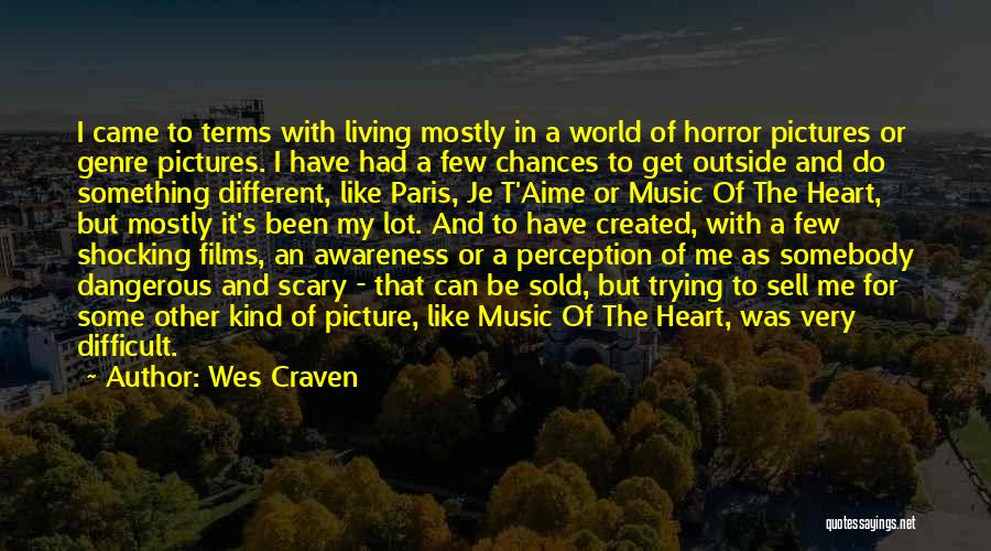 Music Genre Quotes By Wes Craven