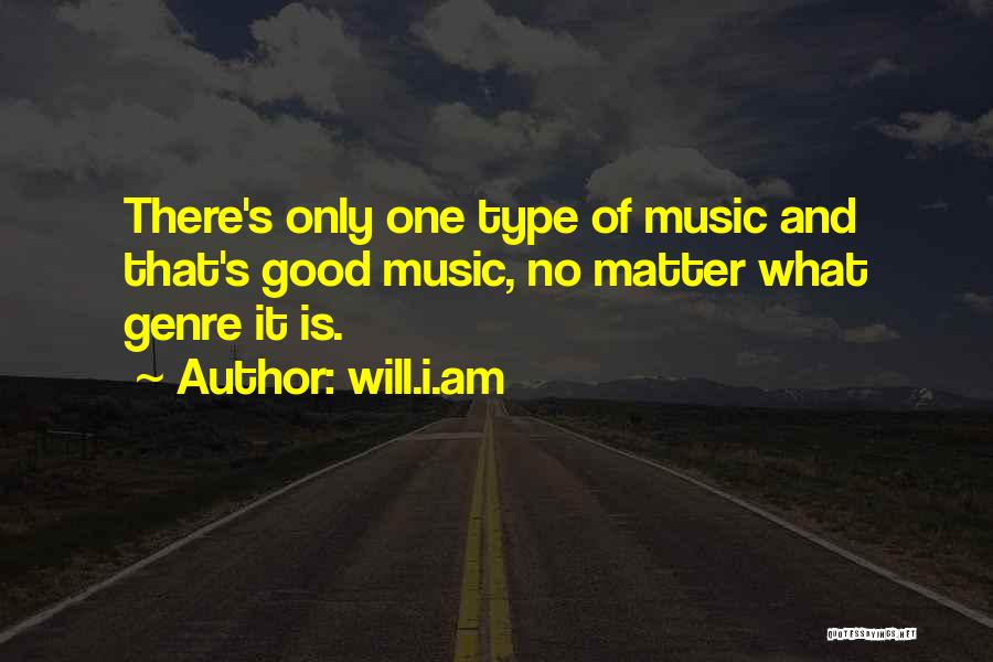 Music Genre Quotes By Will.i.am