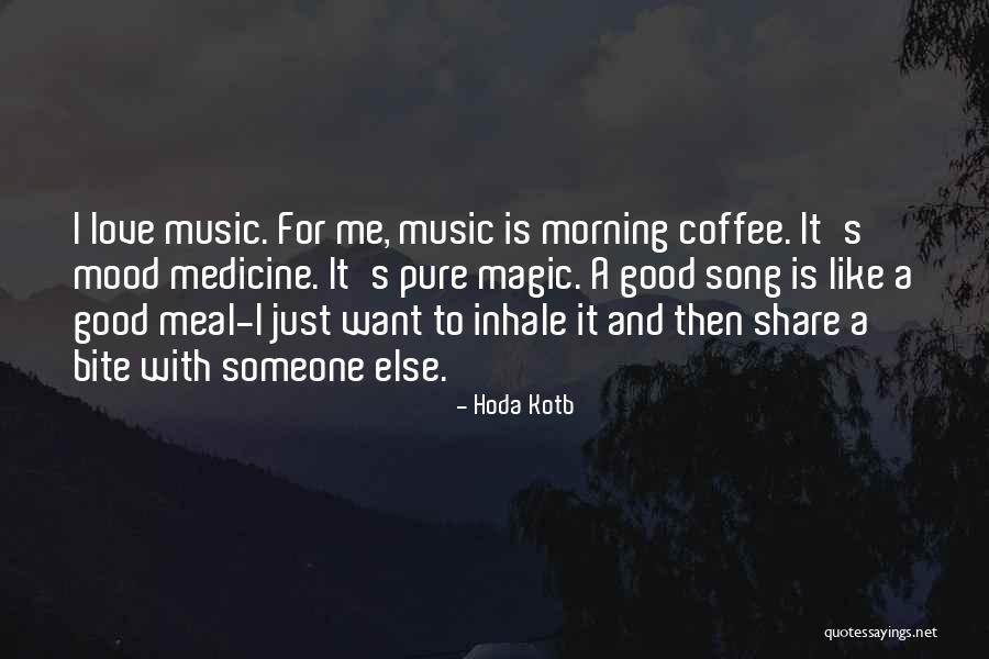 Music Good Morning Quotes By Hoda Kotb Music Good Morning Quotes By Hoda Kotb
