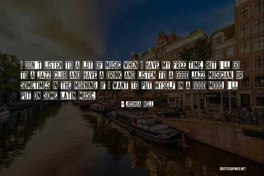 Music Good Morning Quotes By Joshua Bell Music Good Morning Quotes By Joshua Bell