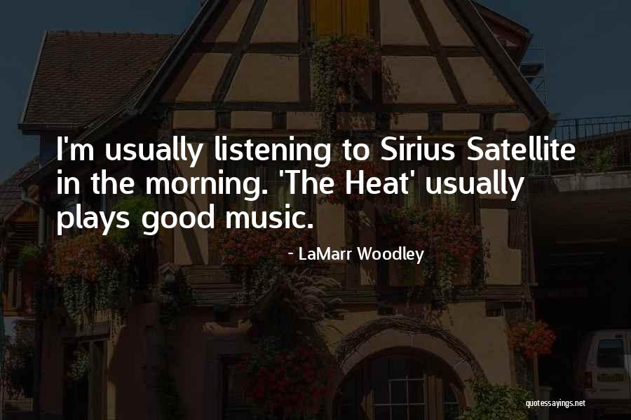Music Good Morning Quotes By LaMarr Woodley Music Good Morning Quotes By LaMarr Woodley
