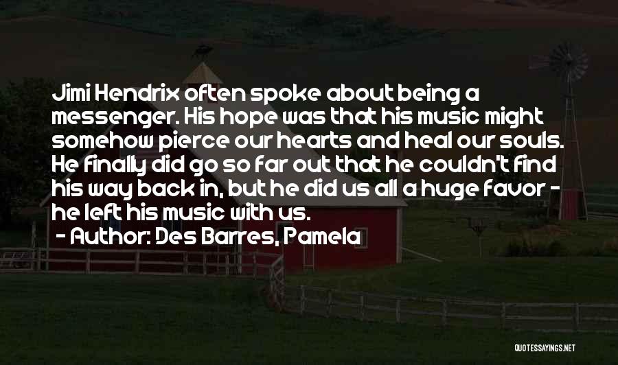 Music Heal Quotes By Des Barres, Pamela