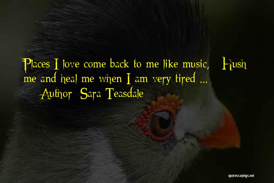 Music Heal Quotes By Sara Teasdale