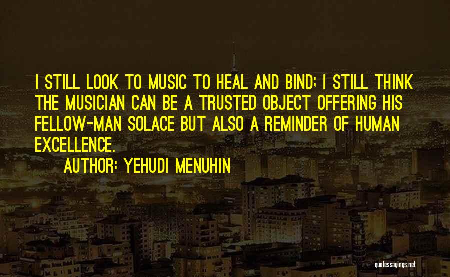 Music Heal Quotes By Yehudi Menuhin