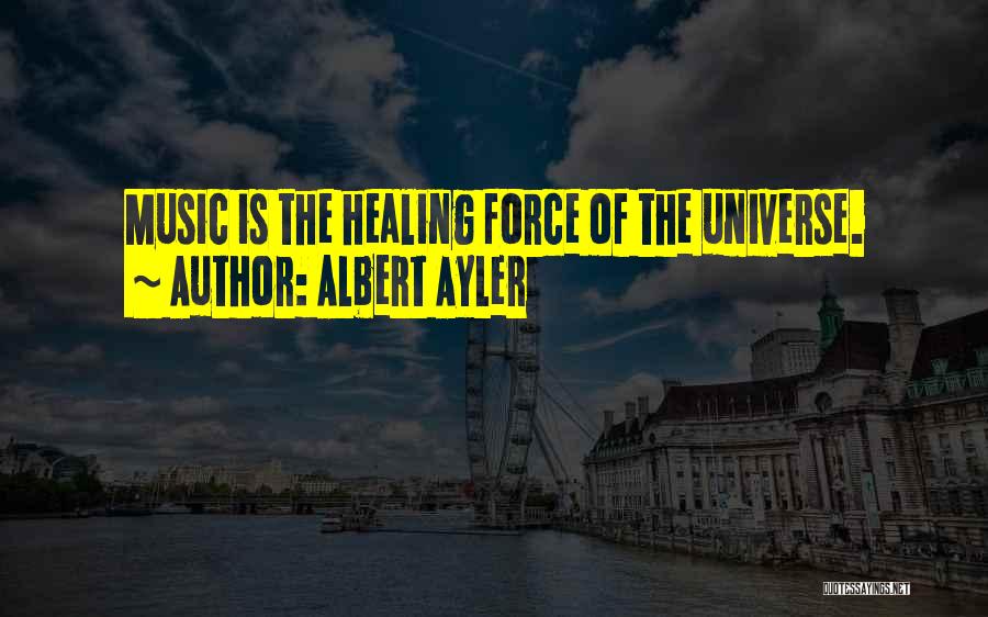 Music Healing Quotes By Albert Ayler