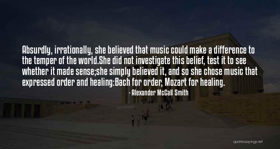 Music Healing Quotes By Alexander McCall Smith Music Healing Quotes By Alexander McCall Smith