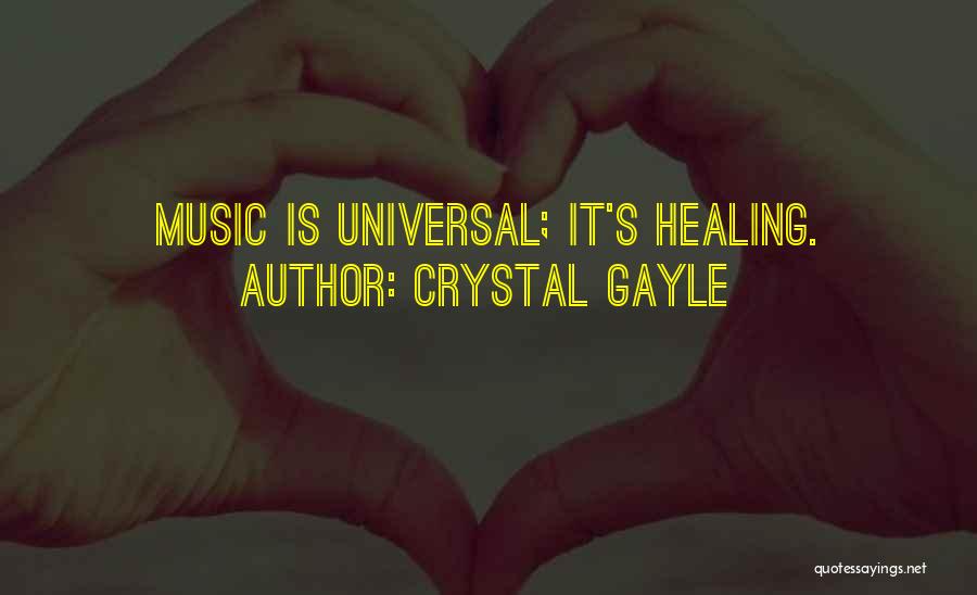 Music Healing Quotes By Crystal Gayle