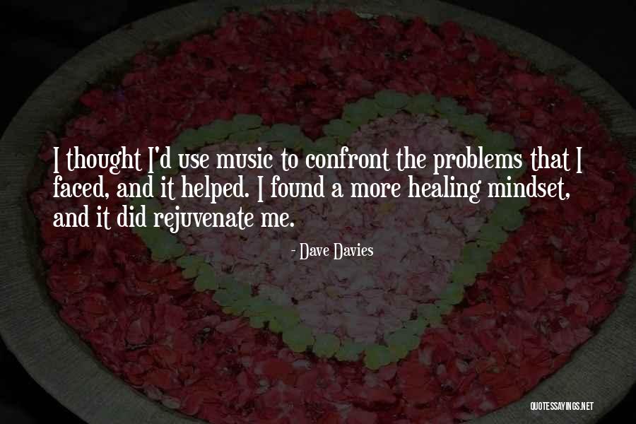 Music Healing Quotes By Dave Davies