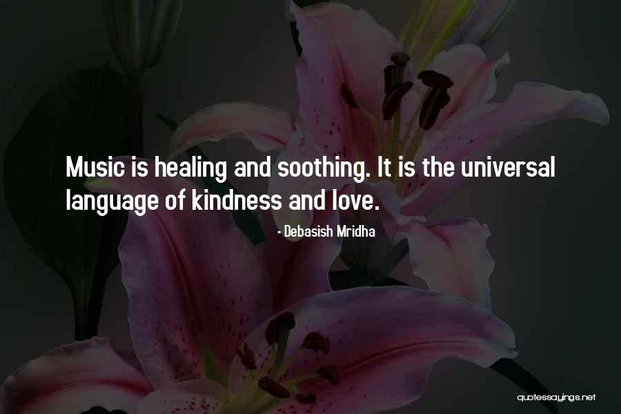 Music Healing Quotes By Debasish Mridha Music Healing Quotes By Debasish Mridha