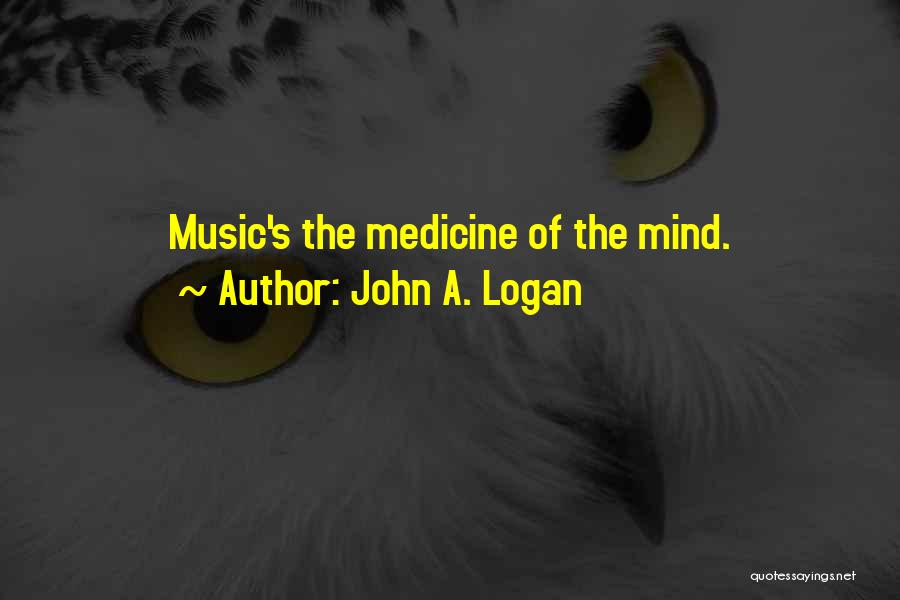 Music Healing Quotes By John A. Logan