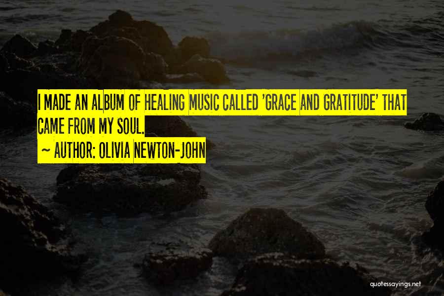 Music Healing Quotes By Olivia Newton-John