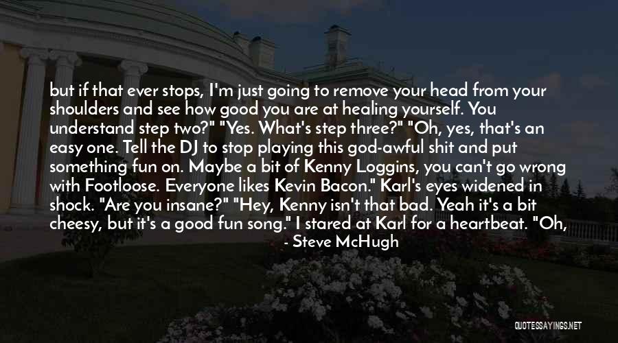 Music Healing Quotes By Steve McHugh