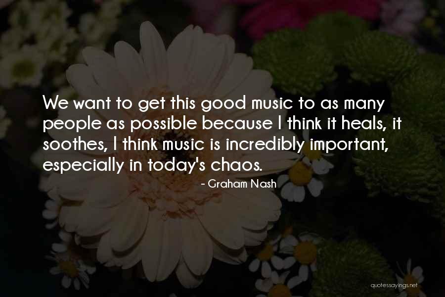 Music Heals Me Quotes By Graham Nash Music Heals Me Quotes By Graham Nash