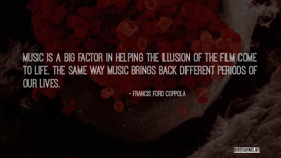 Music Helping Quotes By Francis Ford Coppola Music Helping Quotes By Francis Ford Coppola