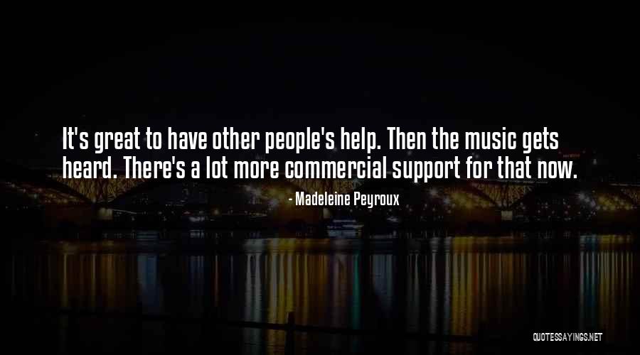 Music Helping Quotes By Madeleine Peyroux Music Helping Quotes By Madeleine Peyroux