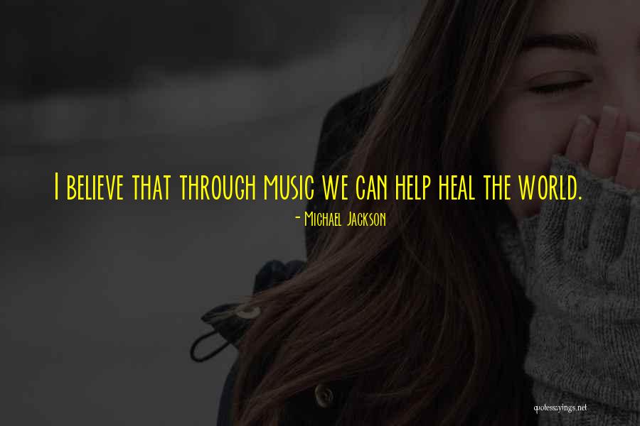Music Helping Quotes By Michael Jackson Music Helping Quotes By Michael Jackson
