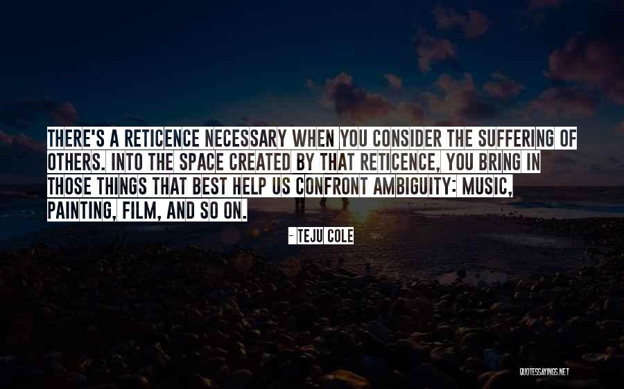 Music Helping Quotes By Teju Cole Music Helping Quotes By Teju Cole