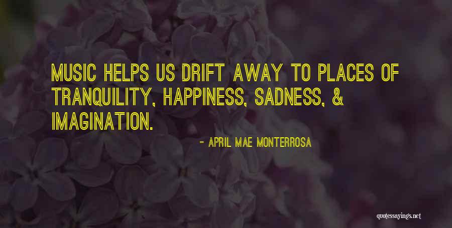 Music Helps Quotes By April Mae Monterrosa